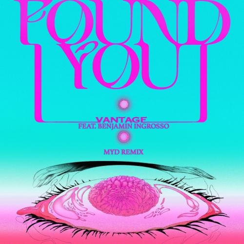 Vantage feat. Benjamin Ingrosso - I Found You (Myd Remix)