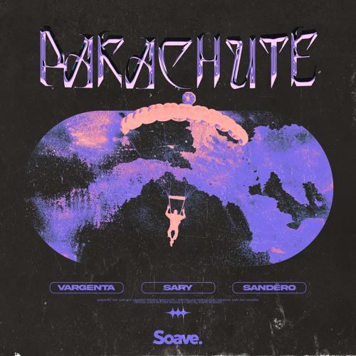 Vargenta feat. Sary & Sandero - Parachute