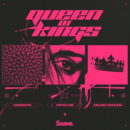 Vargenta, Mitch Db & Maxim Schunk - Queen Of Kings