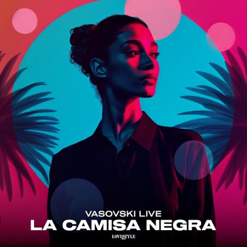 Vasovski Live - La Camisa Negra