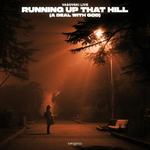 Vasovski Live - Running up That Hill