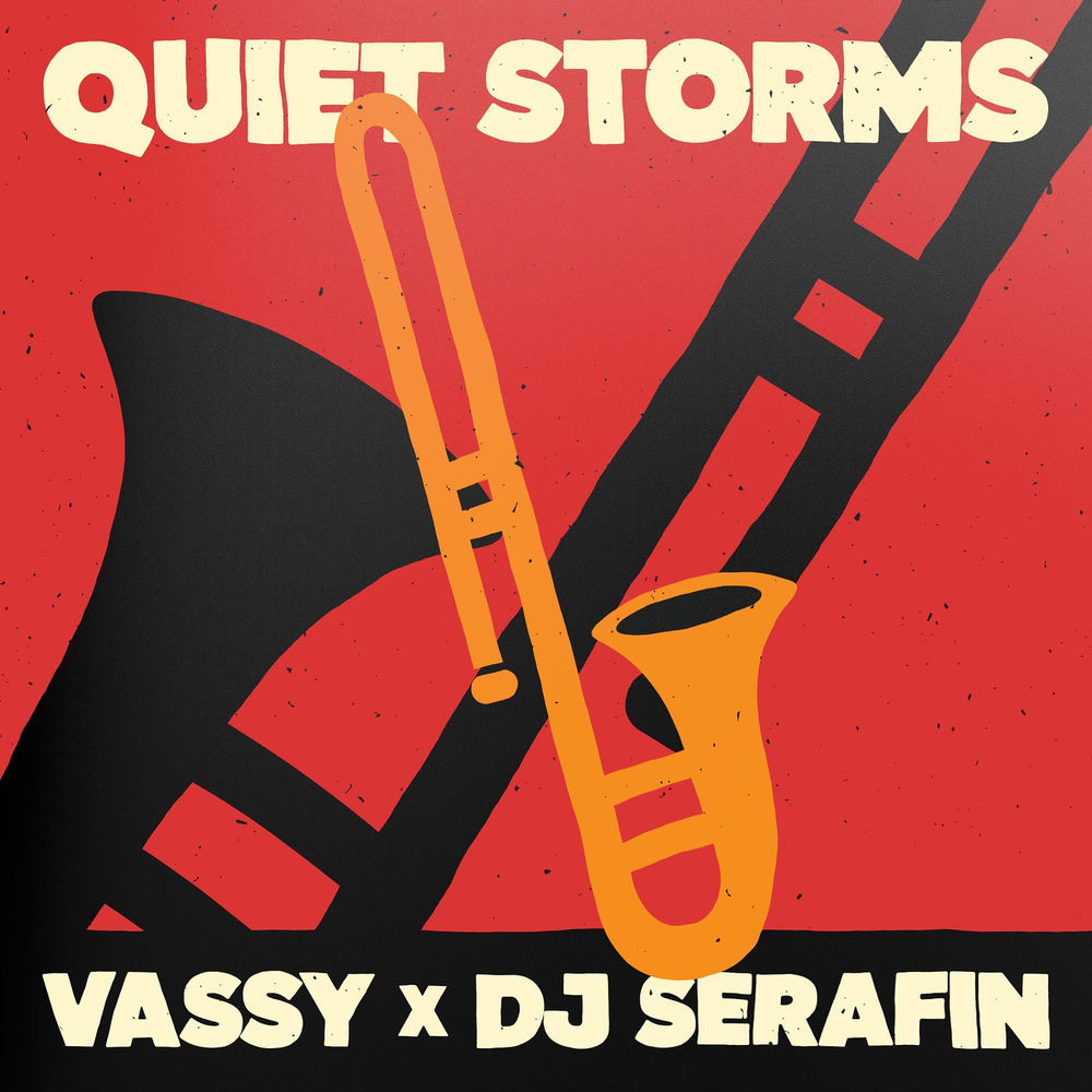 Quiet Storms - VASSY & DJ SERAFIN