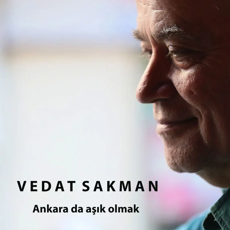 Ankada Da Aşık Olmak - Vedat Sakman