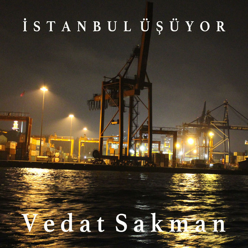 İstanbul Üşüyor - Vedat Sakman