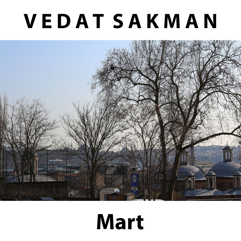 Vedat Sakman - Mart