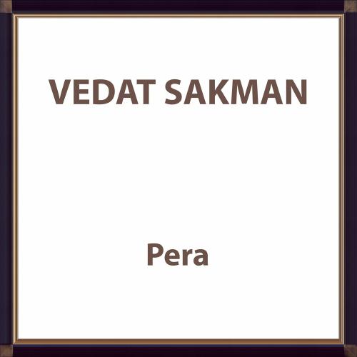 Pera - Vedat Sakman