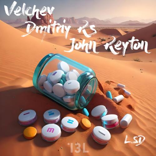 Velchev, Dmitriy Rs & John Reyton - Lsd