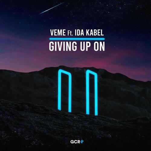Giving Up On - VEME feat. Ida Kabel