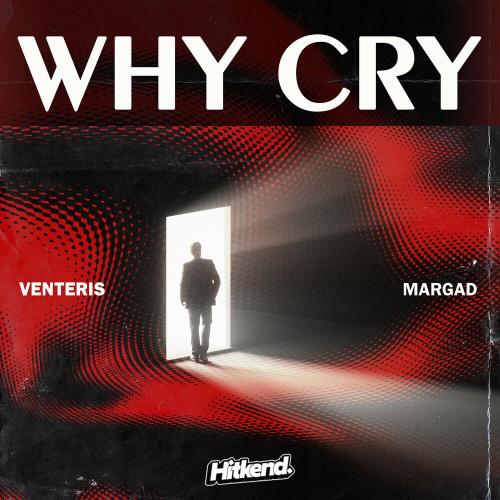 Why Cry - Venteris & Margad