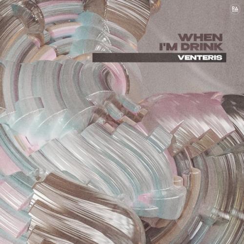 When Im Drink - Venteris