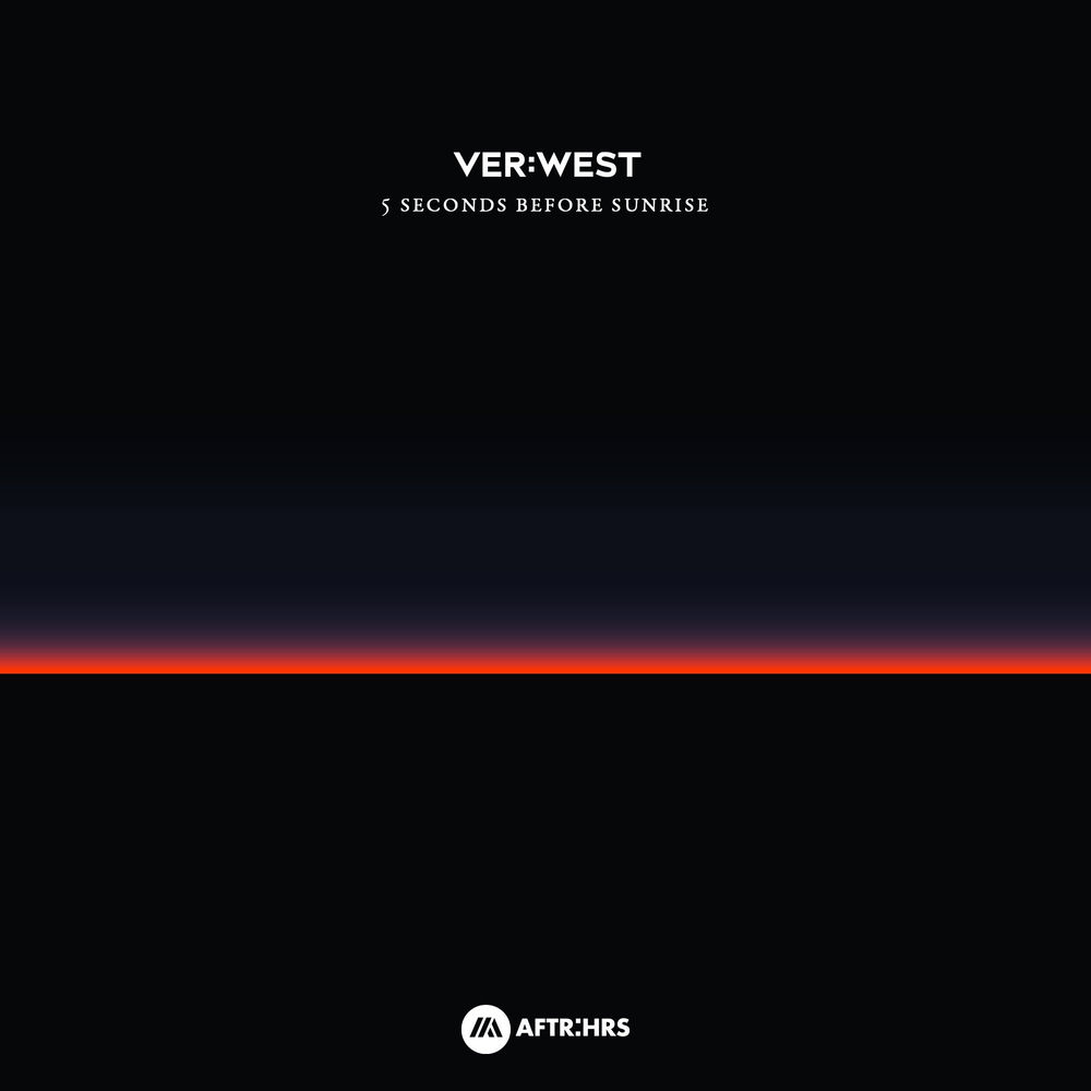 5 Seconds Before Sunrise - VER_WEST & Tiësto