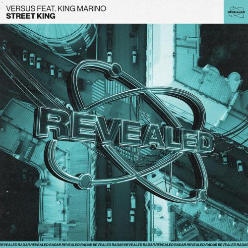 Versus & Revealed Recordings - Street King (feat. King Marino)