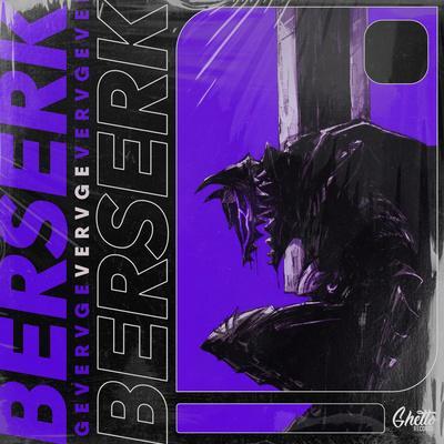 VERVGE - Berserk