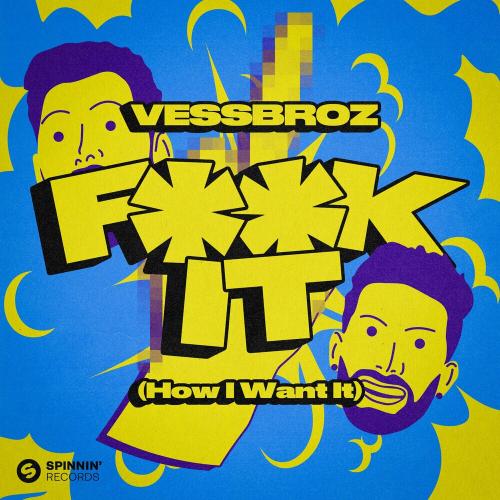 Vessbroz - F__k It (How I Want It)