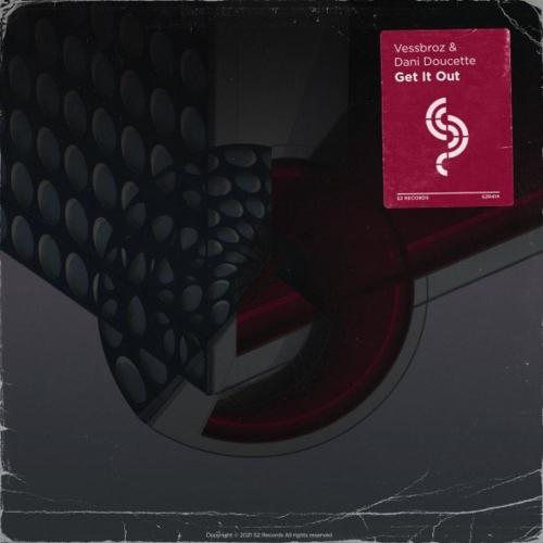 Vessbroz feat. Dani Doucette - Get It Out