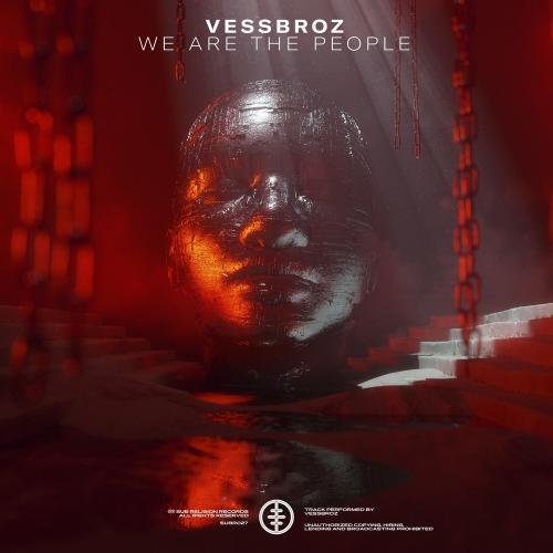 Vessbroz - We Are The People