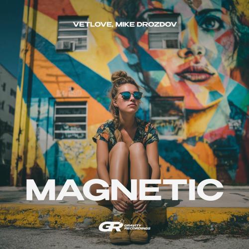 VetLOVE & Mike Drozdov - Magnetic (Extended Mix)