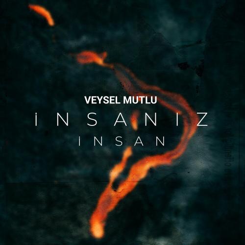 İnsanız İnsan - Veysel Mutlu