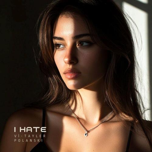 Vi-Tayler & Polanski - I Hate