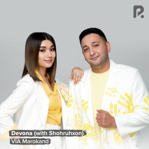 VIA Marokand & Shohruhxon - Devona
