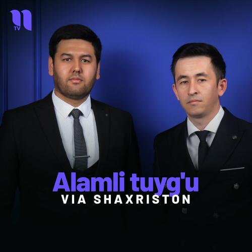 Alamli Tuyg'u - VIA Shaxriston