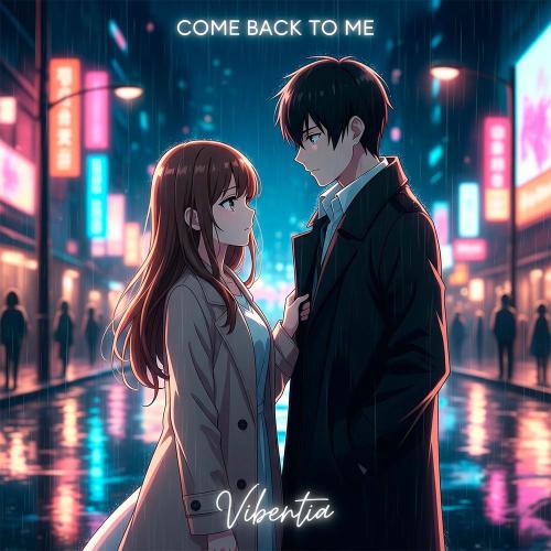 Come Back To Me - Vibentia