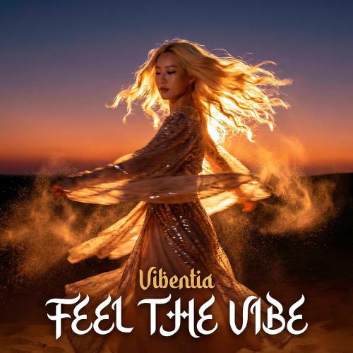Feel The Vibe - Vibentia