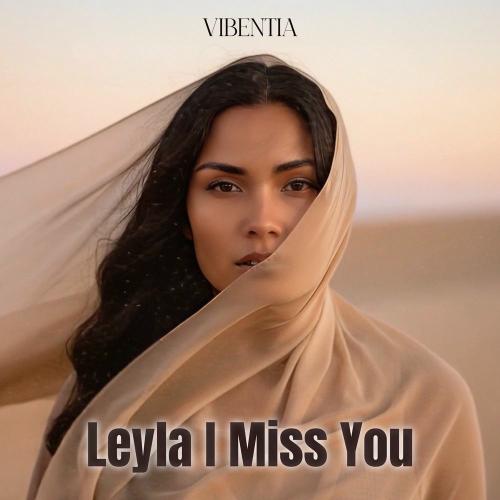 Leyla I Miss You - Vibentia