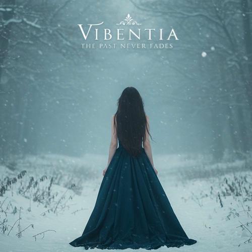 The Past Never Fades - Vibentia