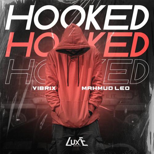 VIBRIX & Mahmud Leo - Hooked (Very Slowed)
