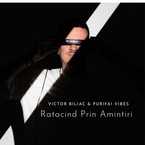Victor Biliac & PurifAi Vibes - Ratacind Prin Amintiri (Extended Mix)