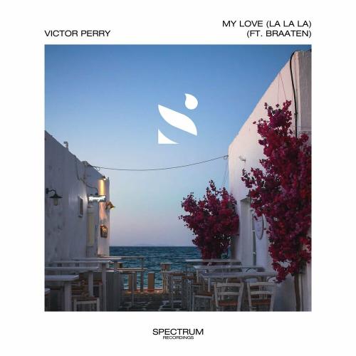 My Love (La La La) - Victor Perry feat. Braaten
