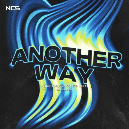 Vikkstar, Syn Cole & Kdh feat. Joe Jury - Another Way