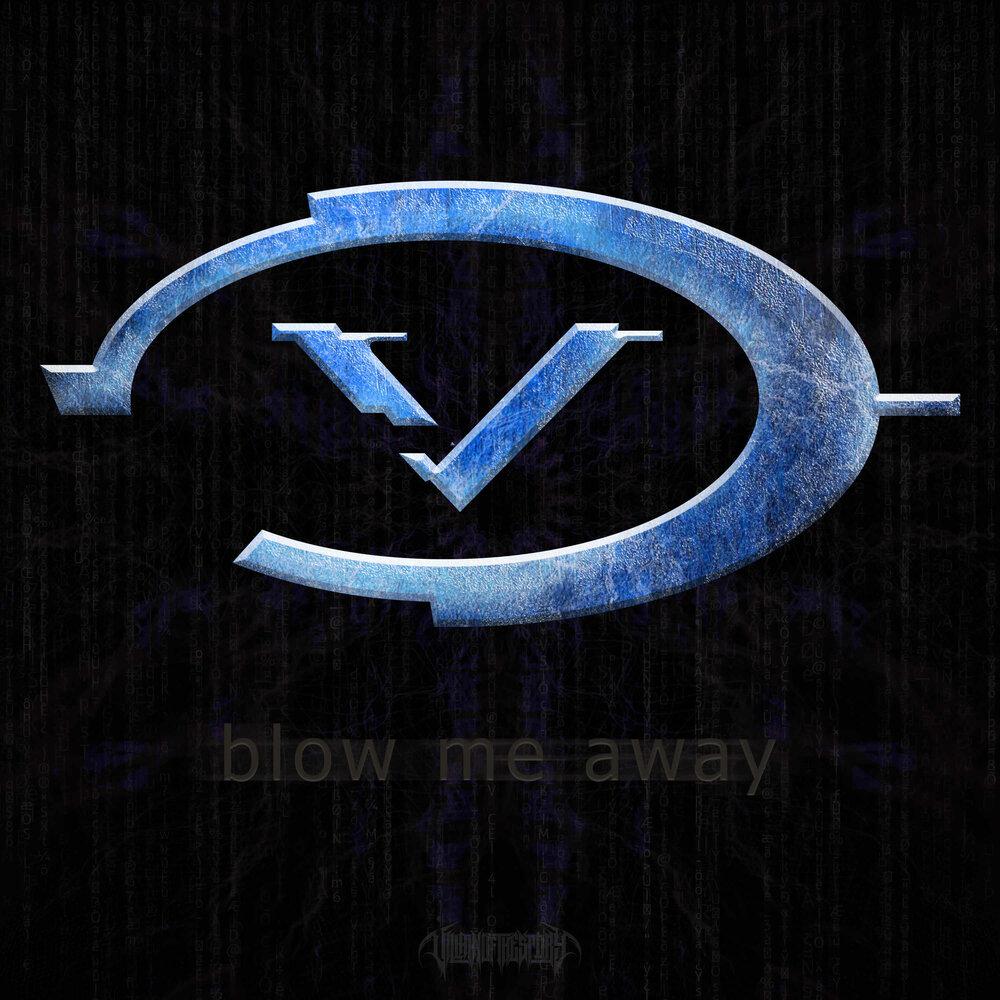 Blow Me Away - VILLAIN OF THE STORY