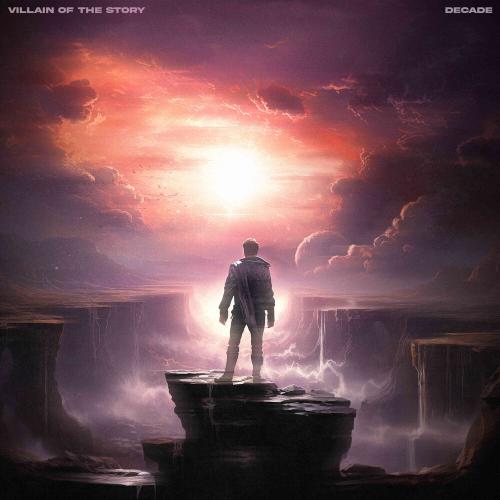 Decade - Villain of the Story