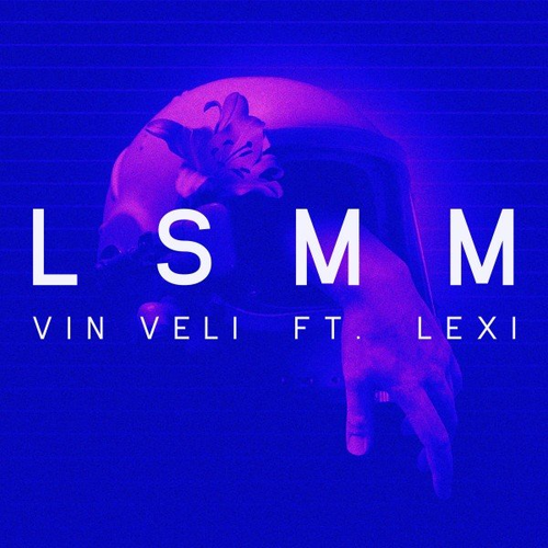 LSMM - Vin Veli feat. Lexi