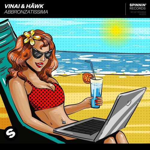 Abbronzatissima - VINAI feat. HAWK