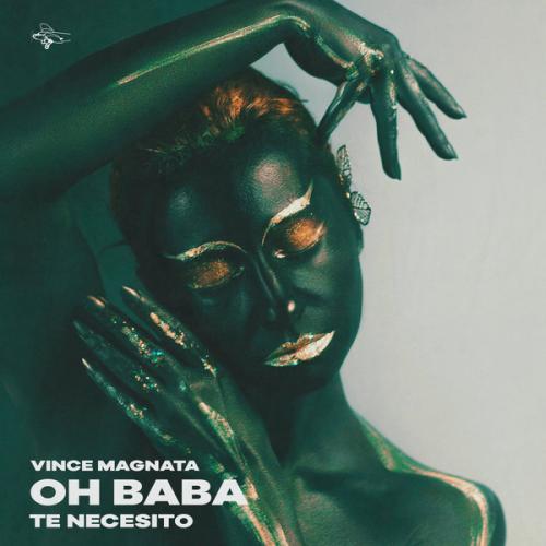 Vince Magnata - OH BABA te necesito