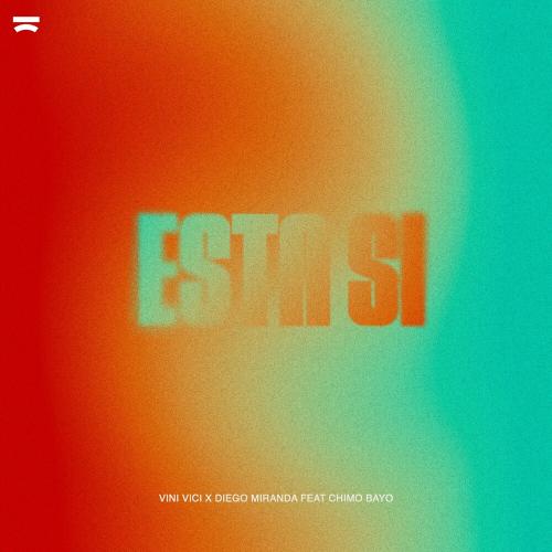 Vini Vici, Diego Miranda & Chimo Bayo - Esta Si