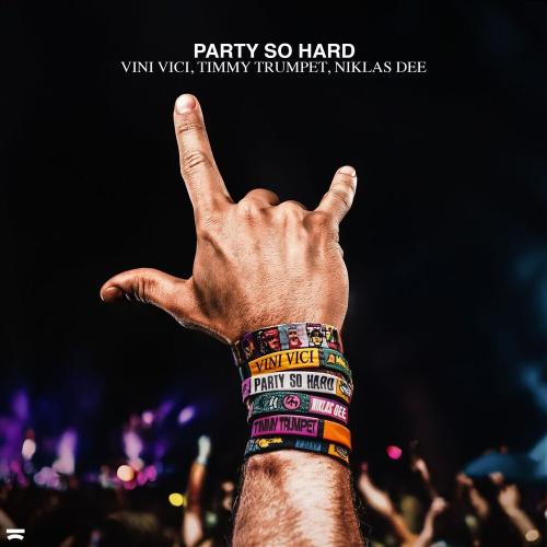 Vini Vici, Timmy Trumpet & Niklas Dee - Party So Hard