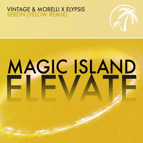Vintage & Morelli feat. Elypsis - Serein (Yelow Remix)