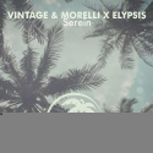 Vintage & Morelli feat. Elypsis - Serein