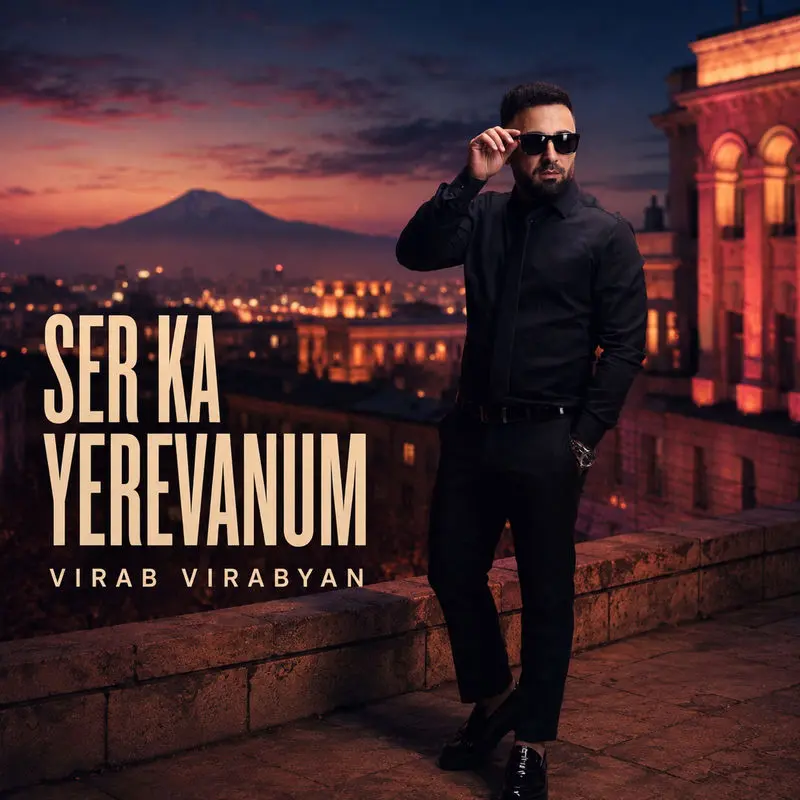Ser Ka Yerevanum - Virab Virabyan
