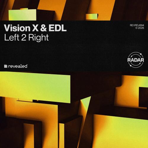 Vision X, Edl & Revealed Recordings - Left 2 Right