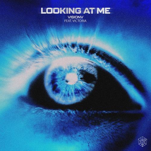 VisionV feat. Victoria - Looking At Me