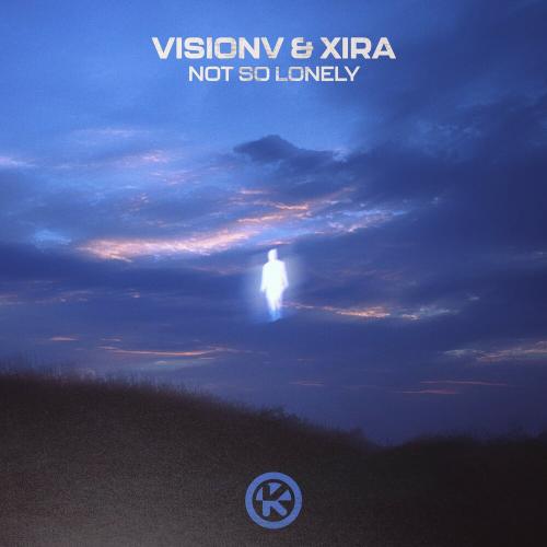 VisionV, XIRA - Not So Lonely