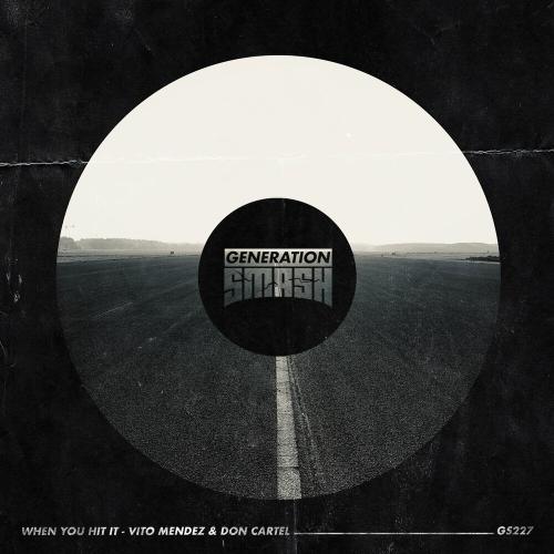 When You Hit It - Vito Mendez & Don Cartel