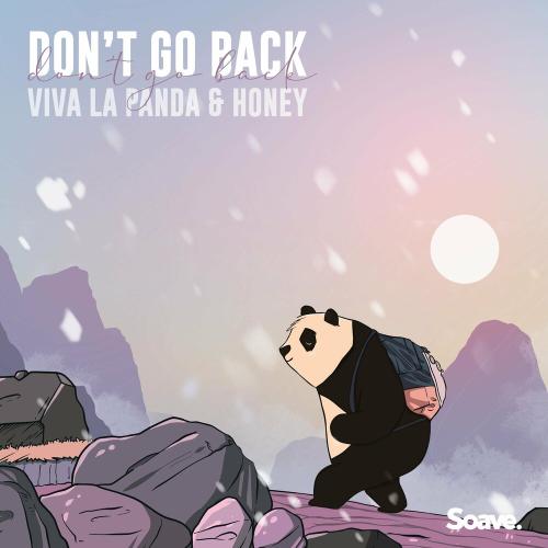 Dont Go Back - Viva La Panda feat. Honey