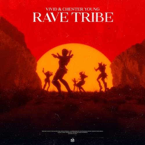 VIVID & Chester Young - Rave Tribe