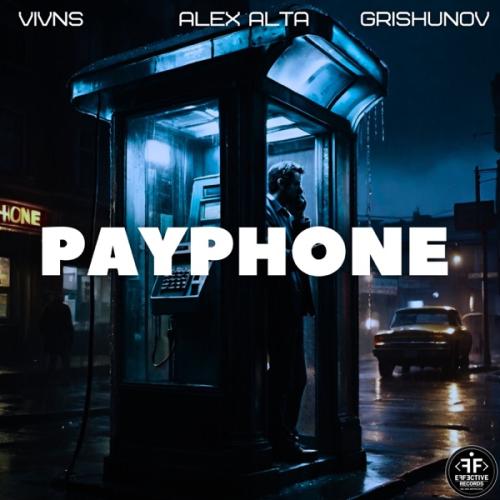 VIVNS, Alex Alta & Grishunov - Payphone